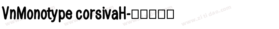 VnMonotype corsivaH字体转换